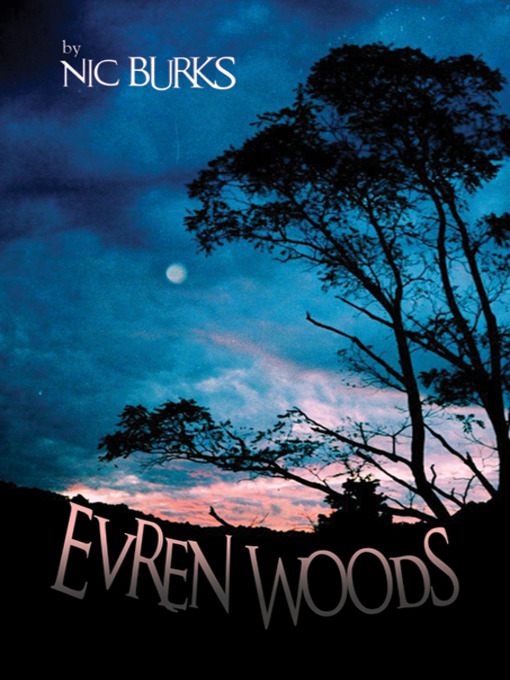 Title details for Evren Woods by Nic Burks - Available